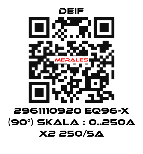 2961110920 EQ96-x (90°) Skala : 0..250A x2 250/5A Deif