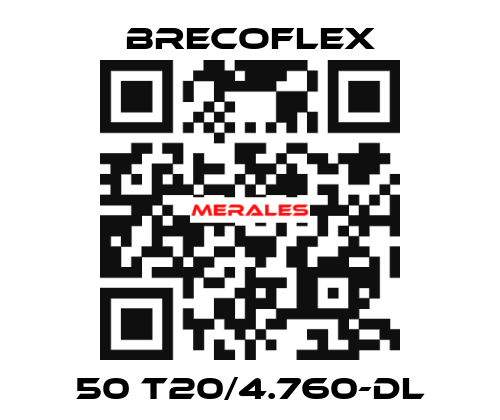 50 T20/4.760-DL Brecoflex
