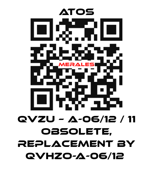 QVZU – A-06/12 / 11 obsolete, replacement by QVHZO-A-06/12  Atos