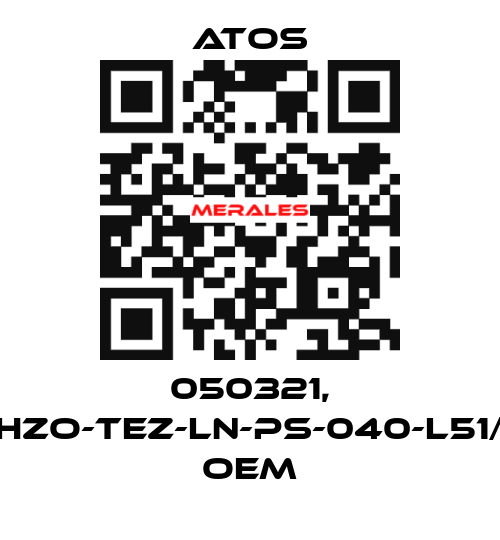 050321, DLHZO-TEZ-LN-PS-040-L51/BZ OEM Atos