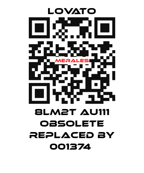 8LM2T AU111 obsolete replaced by 001374  Lovato